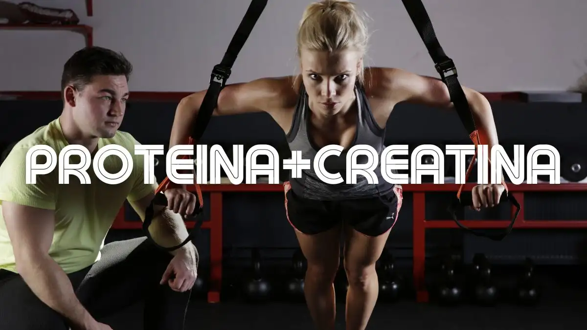 Creatina + Proteína